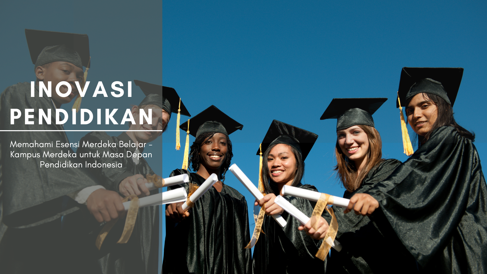 Inovasi Pendidikan: Memahami Esensi Merdeka Belajar - Kampus Merdeka untuk Masa Depan Pendidikan Indonesia