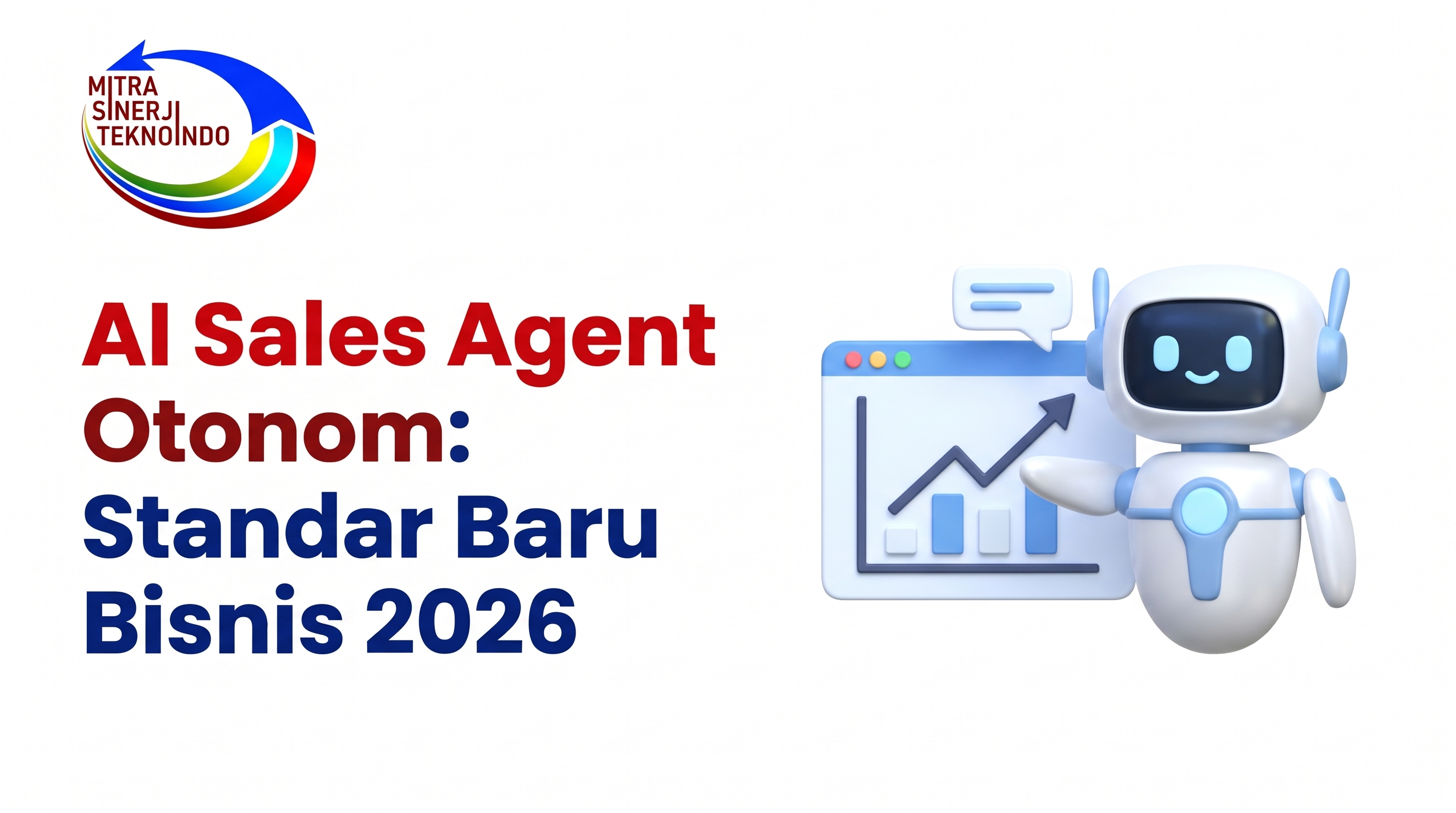Mengapa AI Sales Agent Otonom Jadi Standar Baru Bisnis 2026